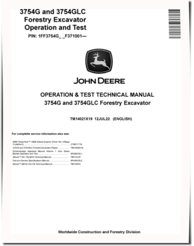 John Deere 3754G and 3754GLC Forestry Excavators (SN. from F371001) Operation and Test Manual (TM14021X19)