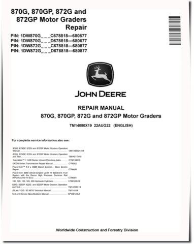 John Deere 870G, 870GP, 872G and 872GP Motor Graders (SN. C678818-680877, D678818-680877) Repair Manual (TM14080X19)
