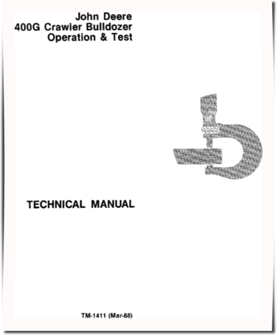 John Deere 400G Crawler Dozers Operation and Test Manual (TM1411)
