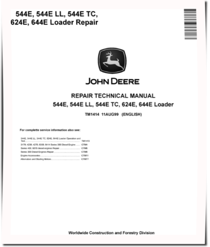John Deere 544E, 624E, 644E 4WD Loaders, 544E LL Log Loaders and 544E TC Tool Cariers Repair Manual (TM1414)