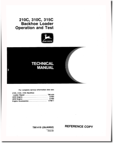 John Deere 210C, 310C and 315C Backhoe Loaders Operation and Test Manual (TM1419)
