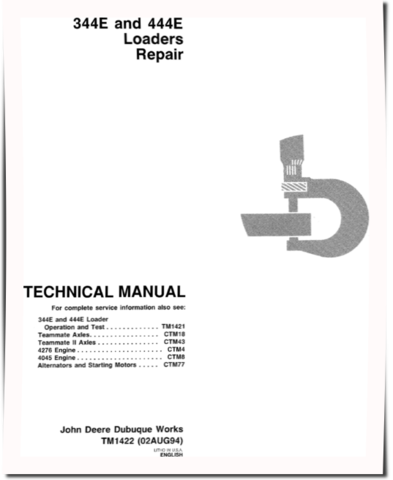 John Deere 344E and 444E Wheel Loaders Repair Manual (TM1422)