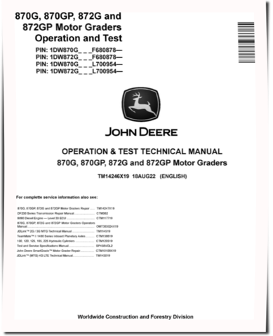 John Deere 870G, 870GP, 872G and 872GP Motor Graders (SN. from F680878, L700954) Operation and Test Manual (TM14246X19)