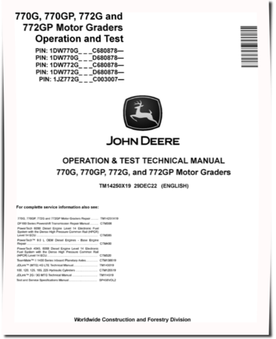 John Deere 770G, 770GP, 772G and 772GP Motor Graders (SN. from C680878, D680878) Operation and Test Manual (TM14250X19)