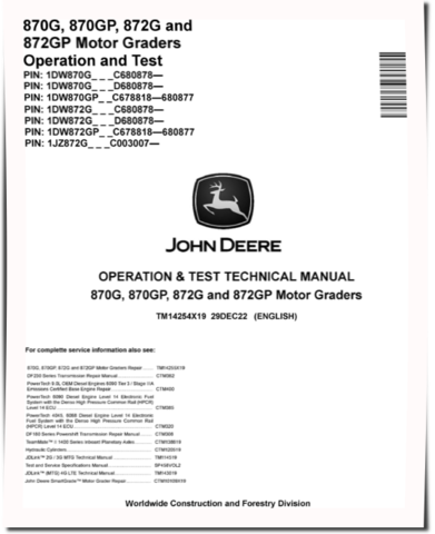 John Deere 870G, 870GP, 872G and 872GP Motor Graders (SN. from C680878, D680878) Operation and Test Manual (TM14254X19)