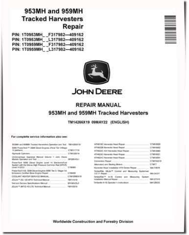 John Deere 953MH and 959MH Tracked Harvesters (SN: F/L317982-409162) Repair Manual (TM14266X19)