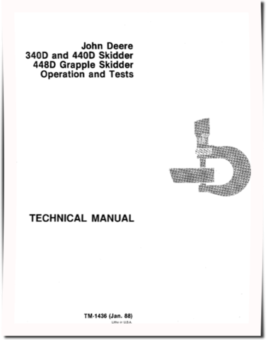 John Deere 340D, 440D Skidders and 448D Grapple Skidders Operation and Test Manual (TM1436)