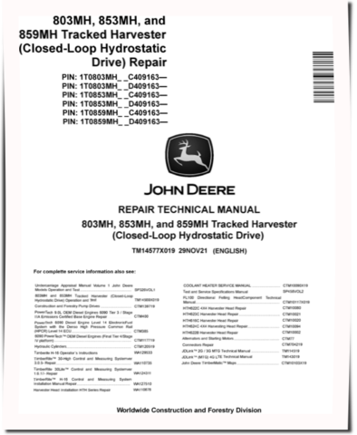 John Deere 803MH, 853MH and 859MH (Closed Loop Hydrostatic Drive) Tracked Harvesters Repair Manual (TM14577X019)