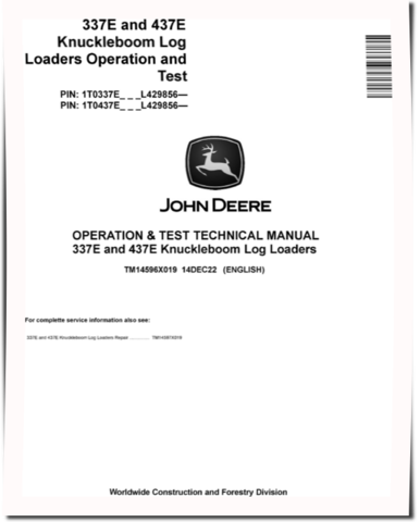 John Deere 337E and 437E Knuckleboom Log Loaders Operation and Test Manual (TM14596X019)