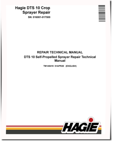 Hagie DTS10 (SN: 016001-017500) Self-Propelled Sprayers Repair Manual (TM149419)
