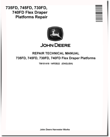 John Deere 730FD, 735FD, 740FD and 745FD Flex Draper Platforms Repair Manual (TM151419)