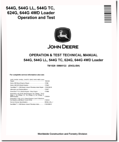 John Deere 544G, 624G, 644G 4WD Loaders, 544G LL Log Loaders and 544G TC Tool Cariers Operation and Test Manual (TM1529)