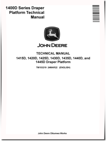 John Deere 1415D, 1420D, 1425D, 1430D, 1435D, 1440D and 1445D Draper Platforms Technical Manual (TM153219)