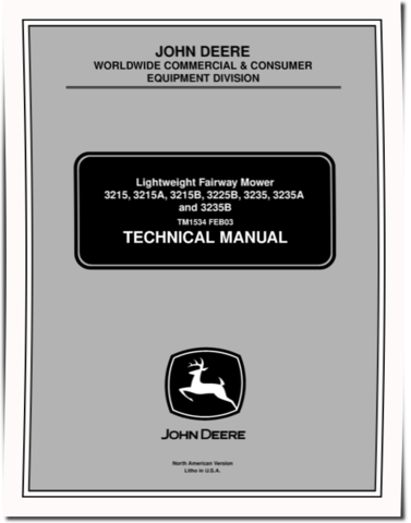 John Deere 3215, 3215A, 3215B, 3225B, 3235, 3235A and 3235B Lightweight Fairway Mowers Technical Manual (TM1534)