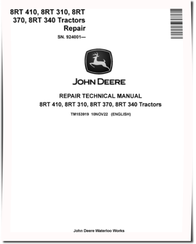 John Deere 8RT 310, 8RT 340, 8RT 370 and 8RT 410 Tracked Tractors (SN. from 924001) Repair Manual (TM153919)