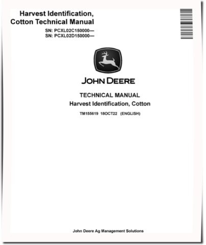 John Deere Harvest Identification, Cotton (PIN. from PCXL02C150000, PCXL02D150000) Technical Manual (TM155619)
