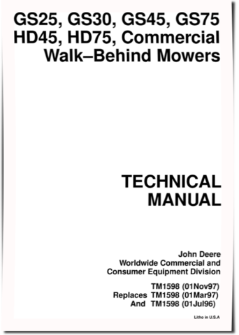 John Deere GS25, GS30, GS45, GS75, HD45 and HD75 Commercial Walk-Behind Mowers Technical Manual (TM1598)