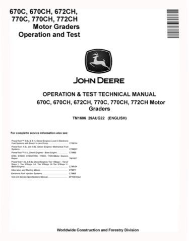 John Deere 670C, 670CH, 672CH, 770C, 770CH and 772CH Motor Graders Operation and Test Manual (TM1606)