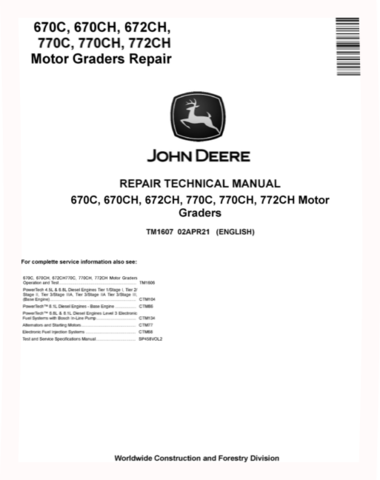John Deere 670C, 670CH, 672CH, 770C, 770CH and 772CH Motor Graders Repair Manual (TM1607)