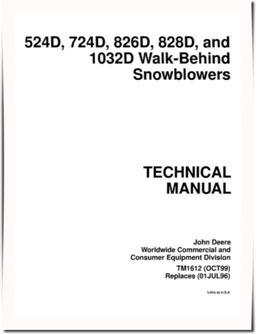 John Deere 1032D, 524D, 724D, 826D and 828D Walk-Behind Snowblowers Technical Manual (TM1612)