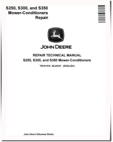 John Deere S250, S300 and S350 Mower-Conditioners Repair Manual (TM161519)