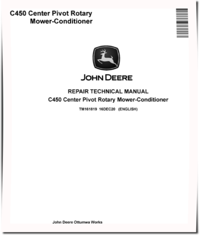 John Deere C450 Center Pivot Rotary Mower-Conditioners Repair Manual (TM161819)