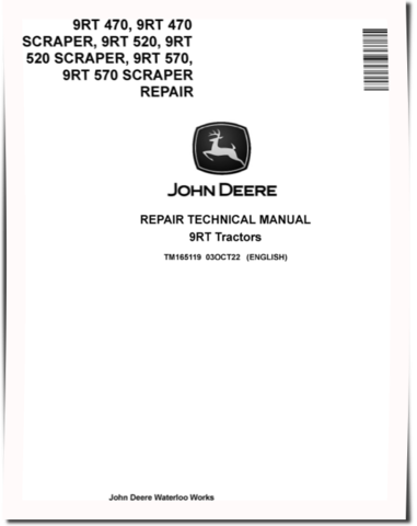 John Deere 9RT470, 9RT520 and 9RT570 Tracked  Tractors (+SCRAPER) Repair Manual (TM165119)