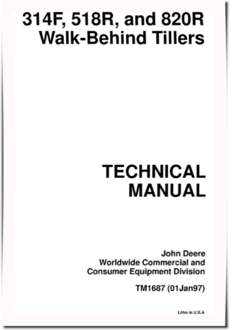 John Deere 314F, 518R and 820R Walk-Behind Tillers Technical Manual (TM1687)