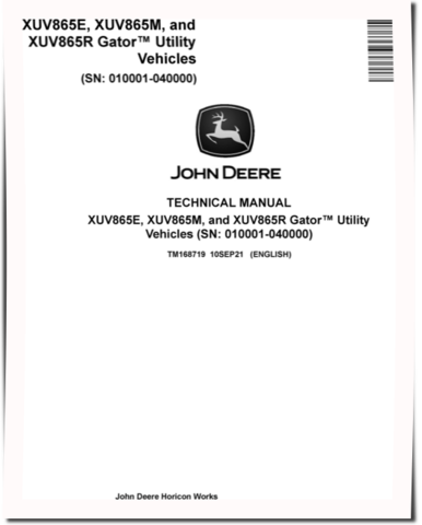 John Deere XUV865E, XUV865M and XUV865R Gator Utility Vehicles (SN: 010001-040000) Technical Manual (TM168719)