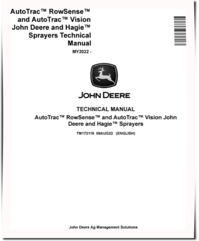 John Deere AutoTrac RowSense and AutoTrac Vision for John Deere and Hagie Sprayers MY22+ Technical Manual (TM172119)