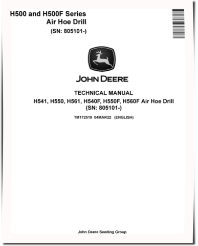 John Deere H540F, H541, H550, H550F, H560F and H561 Air Hoe Drills Technical Manual (TM172519)