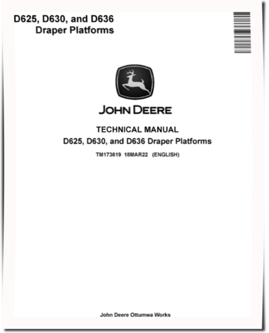 John Deere D625, D630 and D636 Draper Platforms Technical Manual (TM173619)