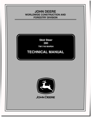 John Deere 280 Skid Steer Loaders Technical Manual (TM1749)