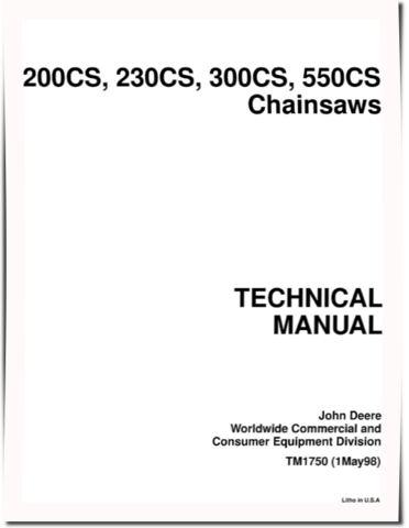 John Deere 200CS, 230CS, 300CS and 550CS Chainsaws Technical Manual (TM1750)