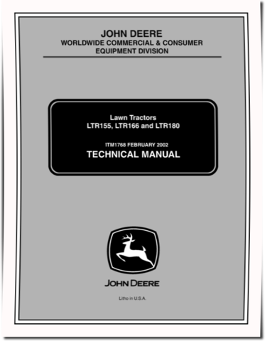 John Deere LTR155, LTR166 and LTR180 Lawn Tractors Technical Manual (TM1768)
