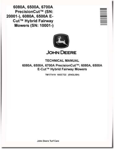 John Deere E-Cut Hybrid 6080A, 6500A, PrecisionCut 6080A, 6500A and 6700A Reel Mowers Technical Manual (TM177419)