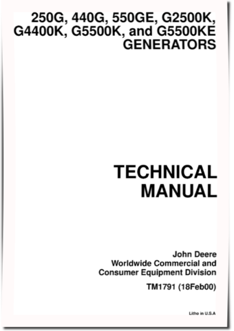John Deere 250G, 440G, 550GE, G2500K, G4400K, G5500K and G5500KE Generators Technical Manual (TM1791)
