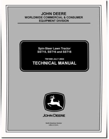John Deere SST15, SST16 and SST18 Spin-steer Lawn Tractors Technical Manual (TM1908)