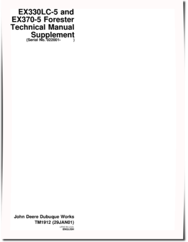 John Deere EX330LC-5  and EX370-5 (SN: 022001-) Foresters Technical Manual Supplement (TM1912)