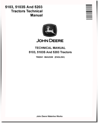 John Deere 5103, 5103S and 5203 Tractors Technical Manual (TM2041)