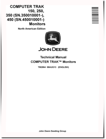 John Deere Computer Trak 150, 250, 350 and 450 Monitors (North American Edition) Technical Manual (TM2064)