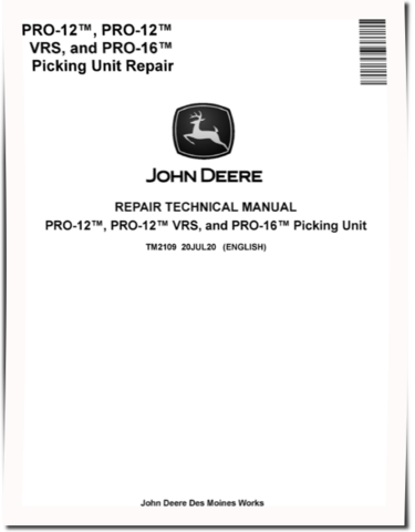 John Deere PRO-12, PRO-12 VRS and PRO-16 Picking Units Repair Manual (TM2109)