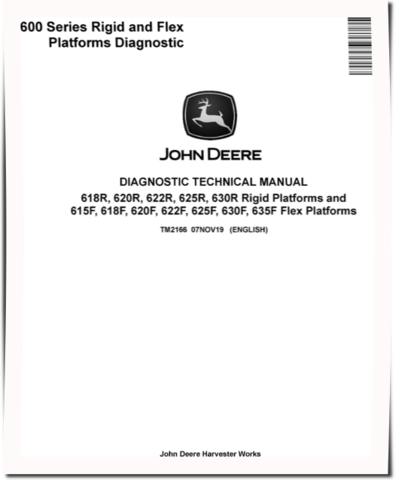 John Deere 615F, 618F, 620F, 622F, 625F, 630F, 635F Flex Platforms, 618R, 620R, 622R, 625R and 630R Rigid Platforms Diagnostic Manual (TM2166)