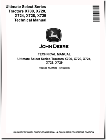 John Deere Ultimate Select Series X700, X720, X724, X728 and X729 Lawn Tractors Technical Manual (TM2349)