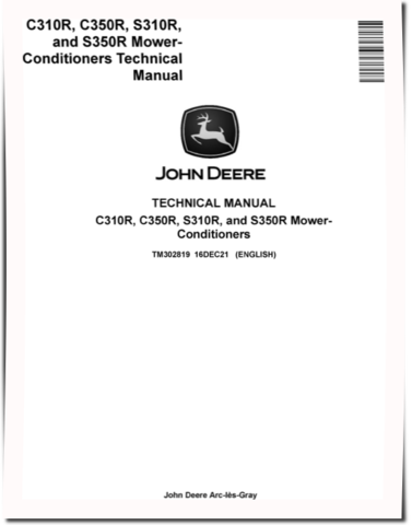 John Deere C310R, C350R, S310R and S350R Mower-Conditioners Technical Manual (TM302819)
