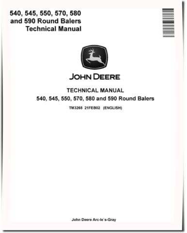 John Deere 540, 545, 550, 570, 580 and 590 Round Balers Technical Manual (TM3265)
