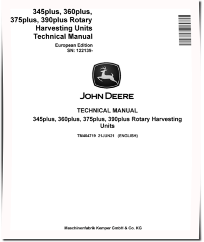 John Deere 345plus, 360plus, 375plus and 390plus Rotary Harvesting Units (European Edition, SN. from 122139) Technical Manual (TM404719)