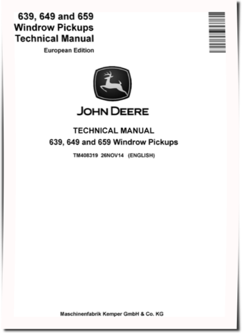 John Deere 639, 649 and 659 Windrow Pickups (European Edition) Technical Manual (TM408319)