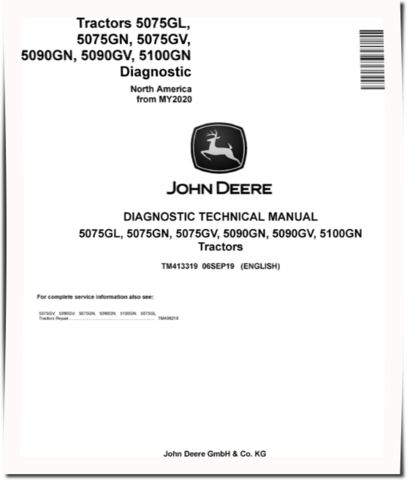 John Deere 5075GL, 5075GN, 5075GV, 5090GN, 5090GV and 5100GN Tractors (North America, from MY2020) Diagnostic Manual (TM413319)