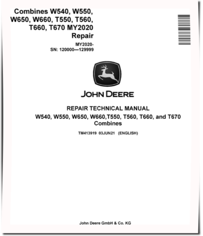 John Deere T550, T560, T660, T670, W540, W550, W650 and W660 (MY2020) Combines (SN: 120000-129999) Repair Manual (TM413919)